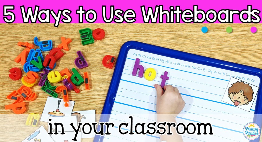 5 Ways to Use Whiteboards in the Classroom: Back to School Favorites