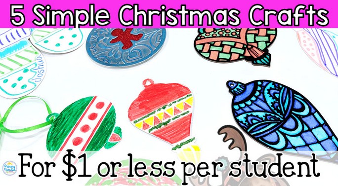 5 Easy Christmas Crafts for Students for $1 or Less (Per Student)