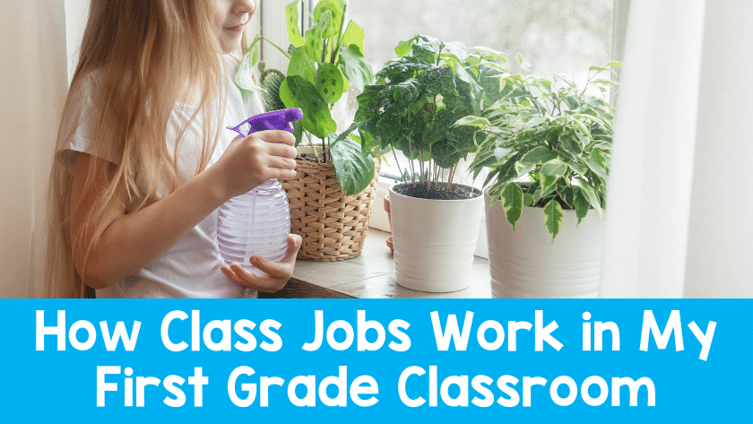 How Class Jobs Work in My First Grade Classroom