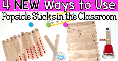 4 NEW Ways to Use Popsicle Sticks in the Classroom