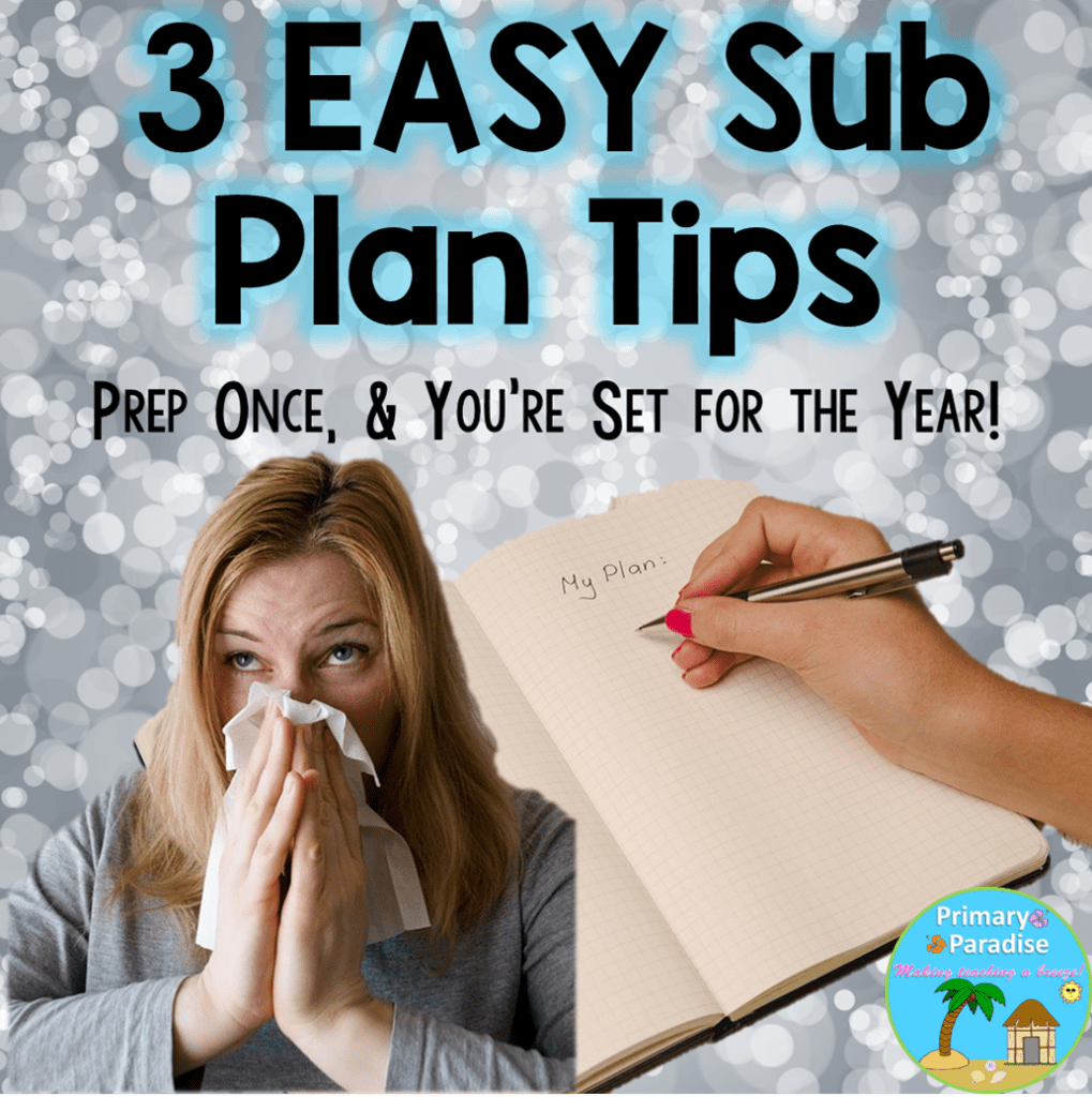 Sub plans when you have to miss a day of school can be a lot of work, but they don’t have to be with these 3 substitute sick day tips for your elementary classroom to keep your students engaged!
