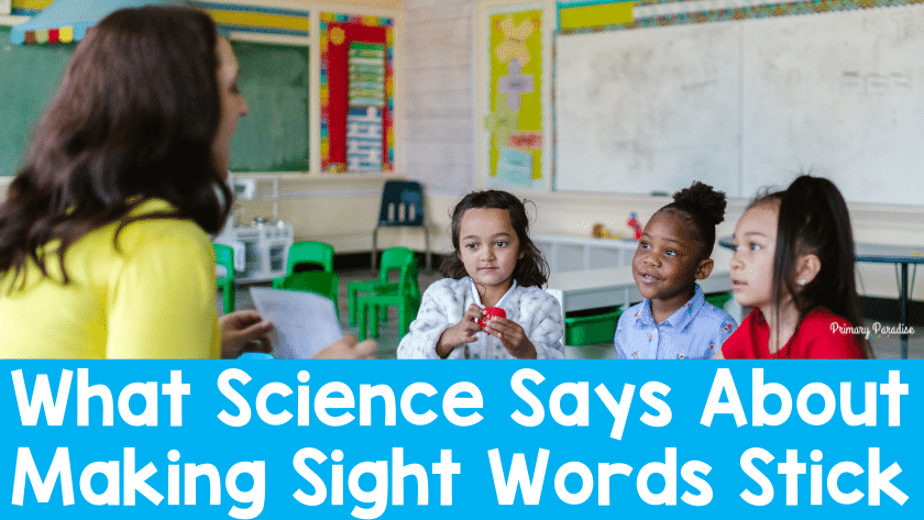 The Truth About Sight Words: What Science Says About Making Sight Words Stick