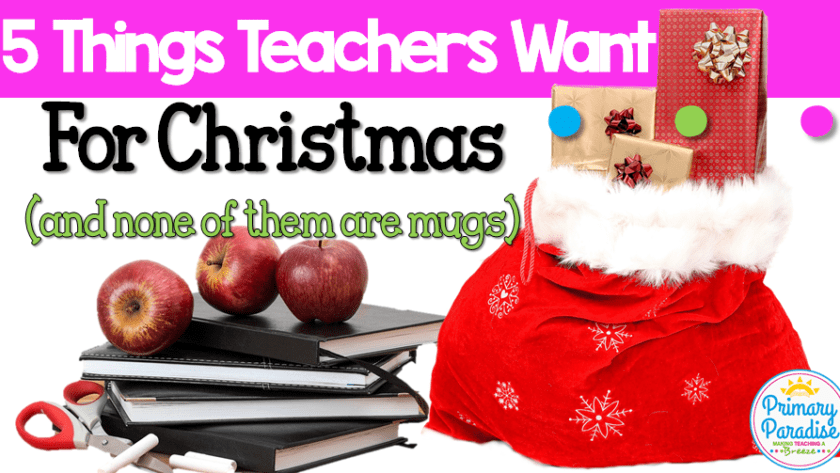 5 Things Every Teacher Wants for Christmas