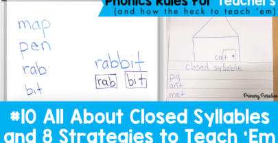 What is a Closed Syllable and How to Teach It: 8 Strategies