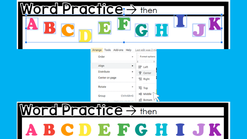 A row of letters, A through K scattered in a line. An arrow pointing to align middle, and then the letters in a neat row.