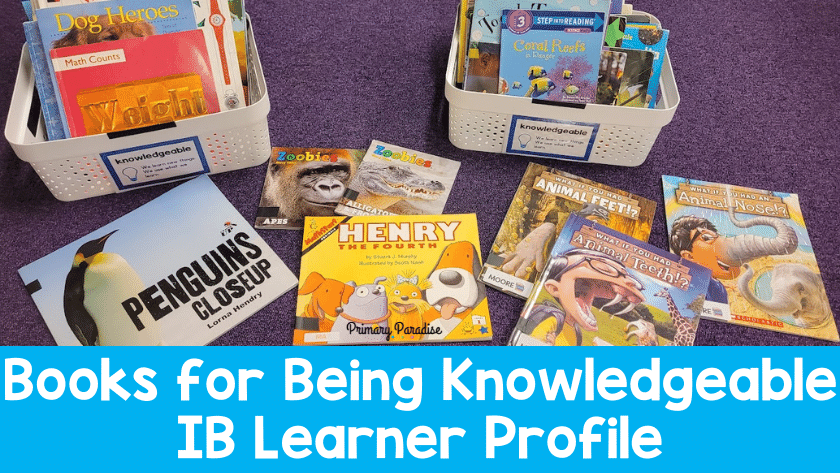 6 Books for Being Knowledgeable in Students: IB Learner Profile
