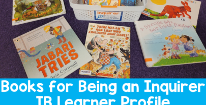 6 Books For Being an Inquirer: IB PYP Learner Profile