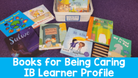 6 books for being caring ib learner profile pyp