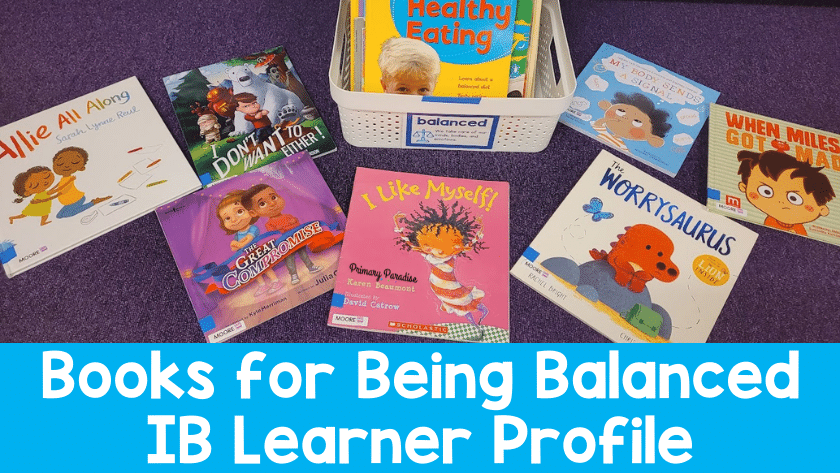 5 Books For Being Balanced: IB PYP Learner Profile