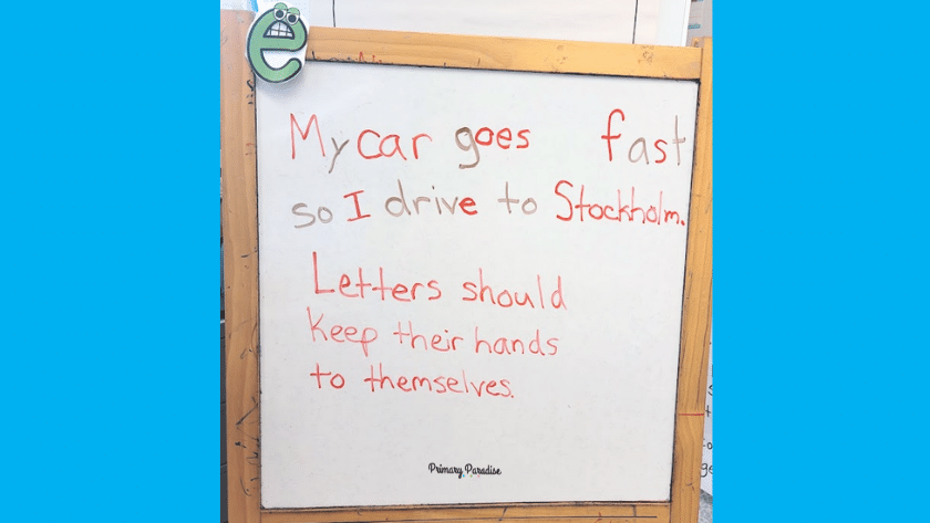 A sentence anchor chart that says "My car goes fast so I drive to Stockholm." Underneath it says "Letters should keep their hands to themselves.