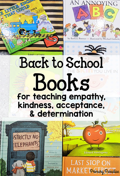 Back to School books your students will love that teach the important characteristics of empathy, kindness, acceptance, and determination. Perfect for the first weeks of school!