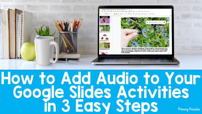 How to Add Audio to Your Google Slides Activities in 3 Easy Steps