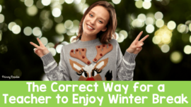 A happy woman with a reindeer sweater smiling and making peace signs with the text The Correct Way for a Teacher to Enjoy Winter Break