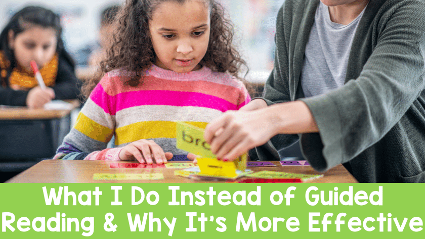 What I do instead of guided reading and why it's more effective