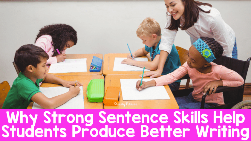Why Strong Sentence Skills Help Students Produce Better Writing
