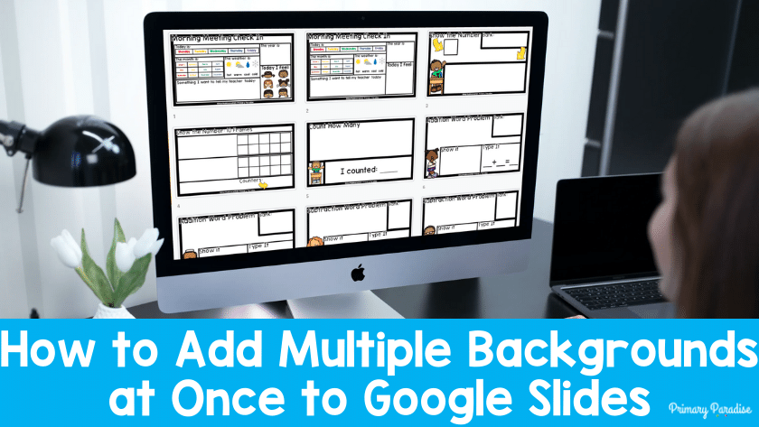 How to Add Multiple Backgrounds at Once to Google Slides