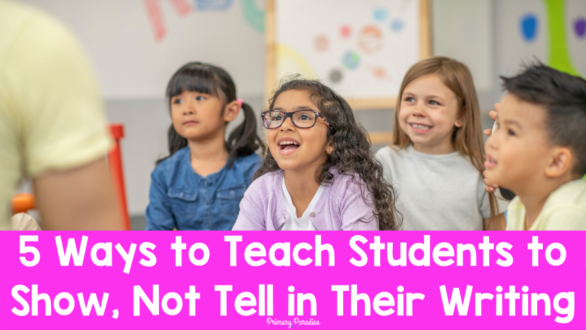 Teaching Students to Show, Not Tell in Their Writing