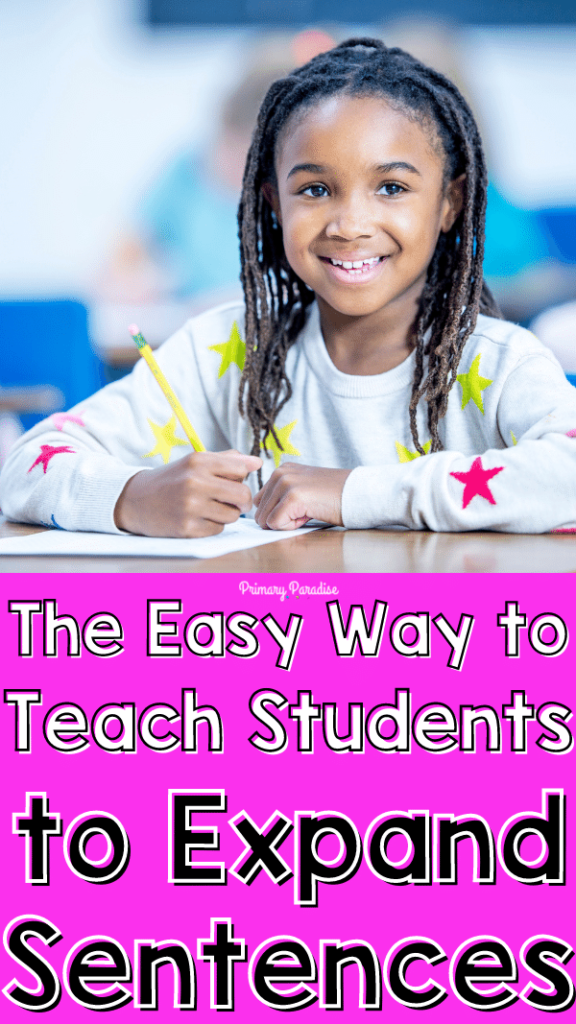 A girl writing and smiling with the text "the easy way to teach students to expand sentences"