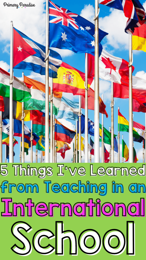 International flags with the text 5 Things I've Learned from Teaching in an International School