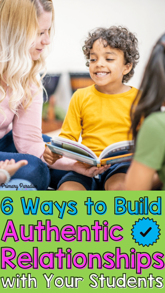 6 Simple Ways to Build Authentic Relationships with Students