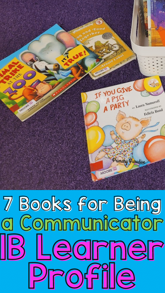 7 books for being a communicator ib pyp learner profile