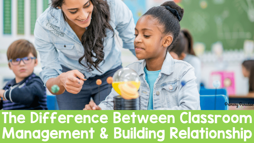 The Difference Between Classroom Management and Building Relationship