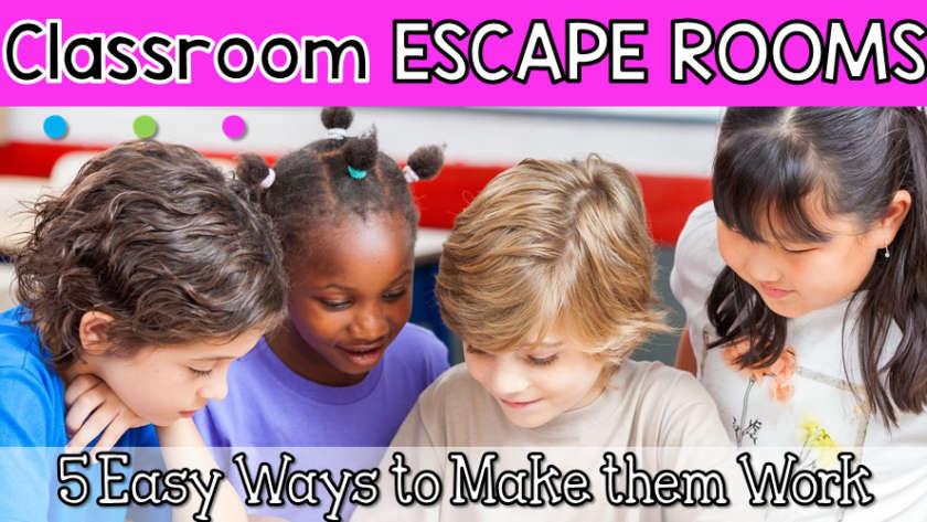 Escape Rooms In The Classroom: 5 Easy Ways To Make Them Work