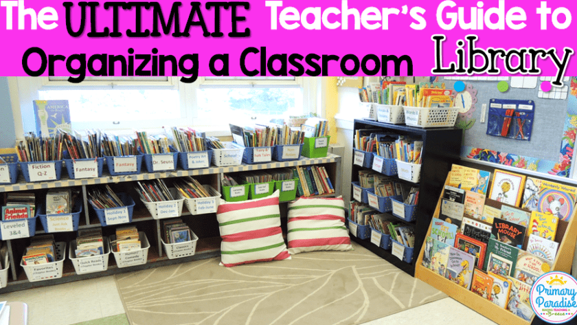 The Ultimate Teacher’s Guide to Organizing a Classroom Library