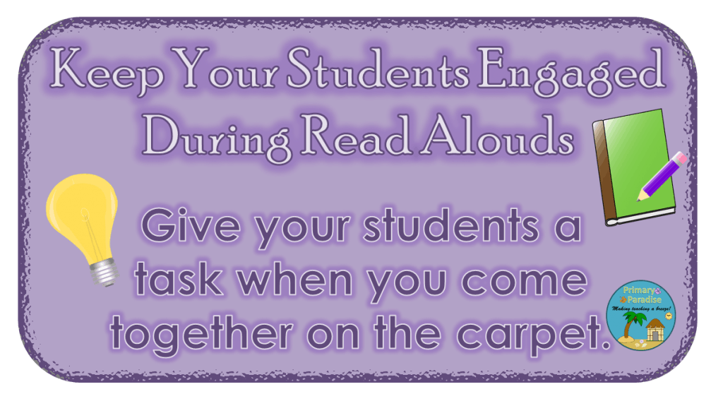 Keep Your Students Engaged During Read Alouds
