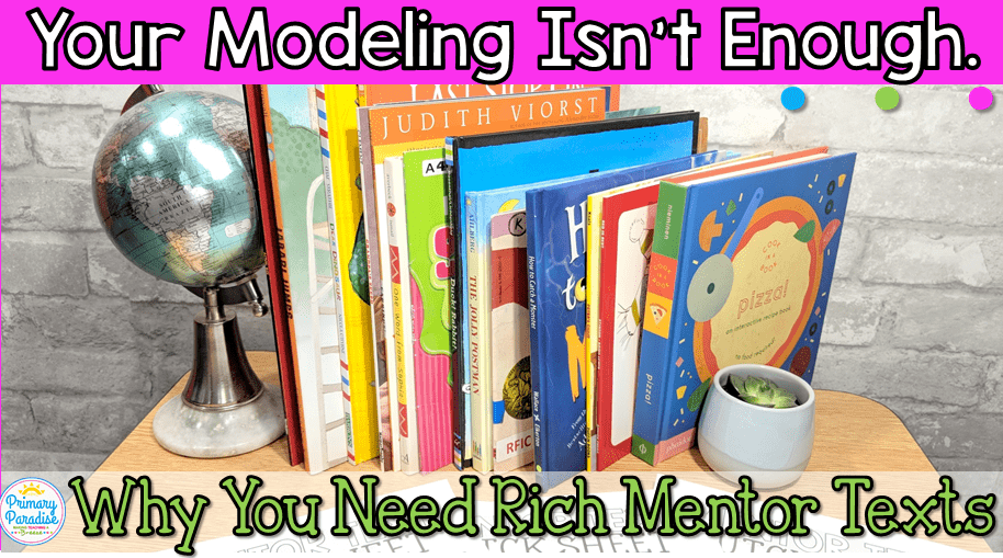 Why Do Mentor Texts Matter? (And How to Find Good Ones)