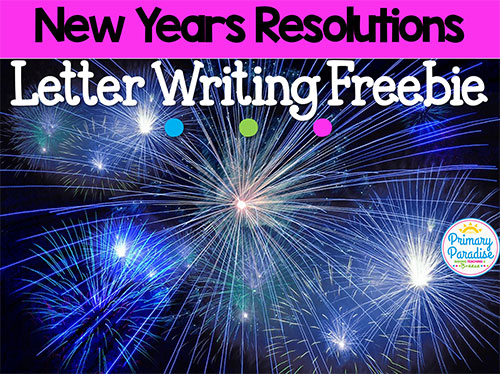 Resolutions: Help your students write meaningful, unique new years goals with this free letter writing template from Primary Paradise!