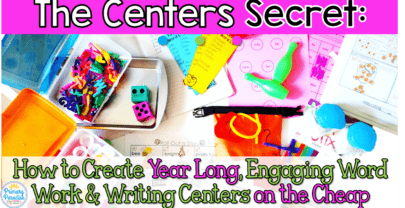 The Secret to Engaging Word Work & Writing Centers on the Cheap