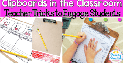 Clipboards in the Classroom: Teacher Tricks that Will Engage Students