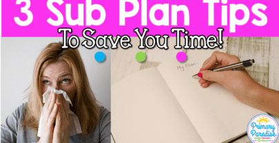 3 Easy Sub Plan Tips to Make Your Life Easier!