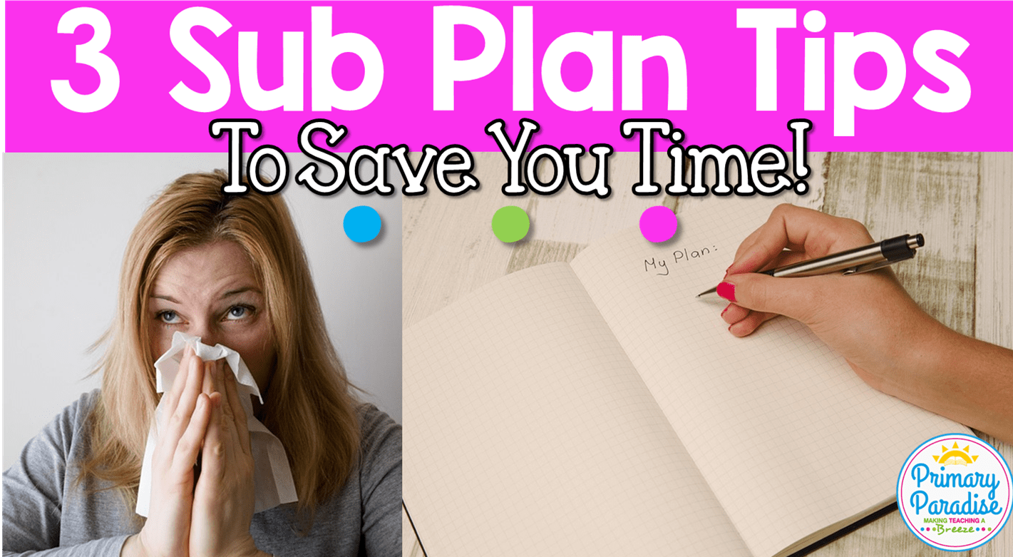 3 Easy Sub Plan Tips to Make Your Life Easier!