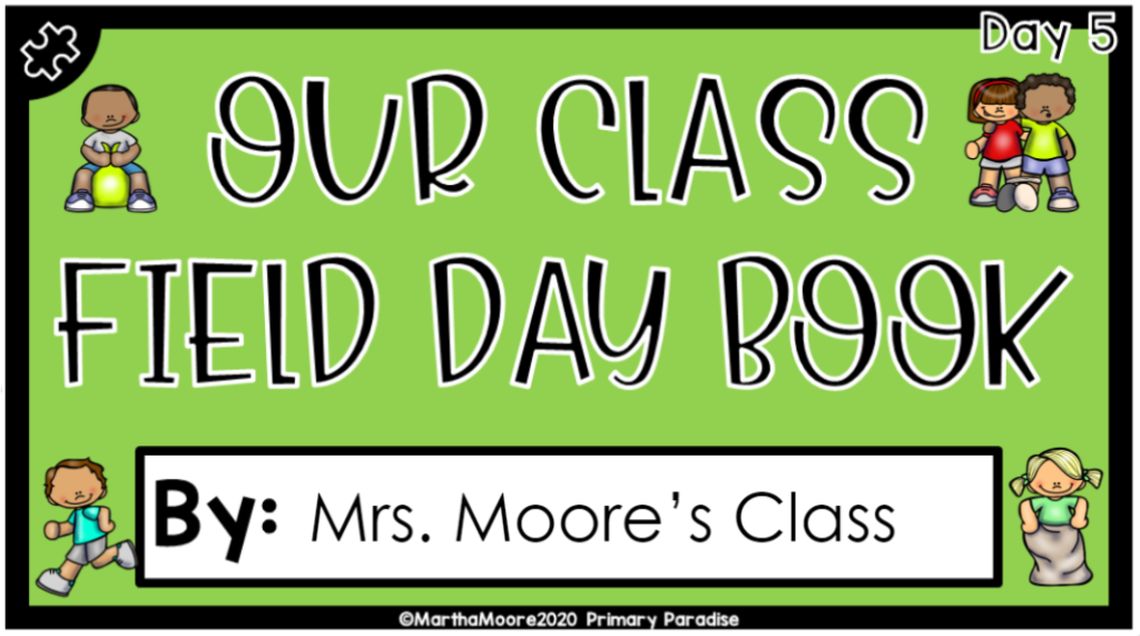 A cover for a class book with the title our class field day book by mrs moore's class