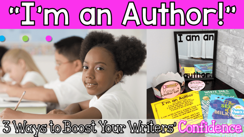 I’m an Author: 3 Easy Ways to Boost Your Writers’ Confidence