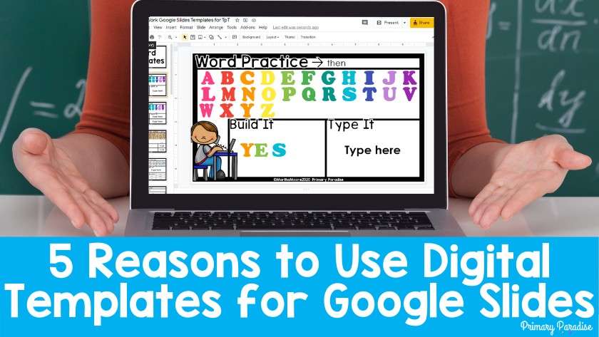5 Reasons to Use Digital Templates for Google Slides