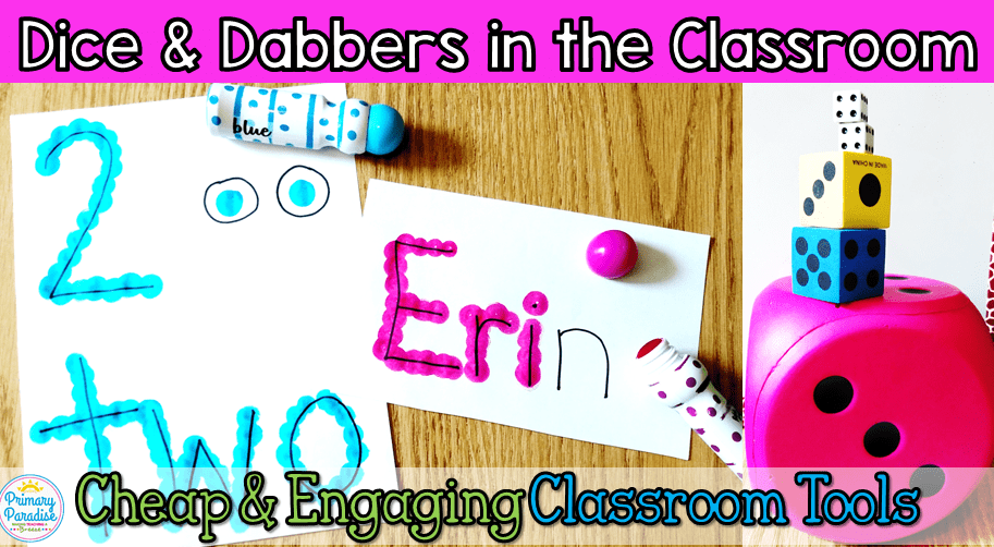 Dice and Dabbers in the Classroom: Cheap & Engaging Tools