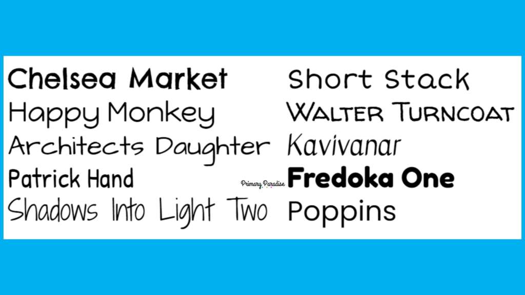 A list of fonts. The fonts are: chelsea market, happy monkey, architects daughter, patrick hand, shadows into light two, short stack, walter turncoat, kavivanar, fredoka one, poppins