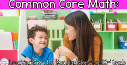 Common Core Math: Breaking Down the Standards for 1st and 2nd Grade