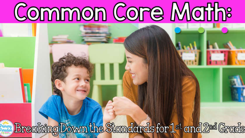 Common Core Math: Breaking Down the Standards for 1st and 2nd Grade