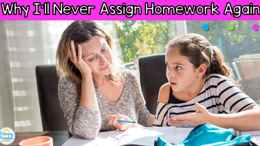 Why I’ll Never Assign Homework Again