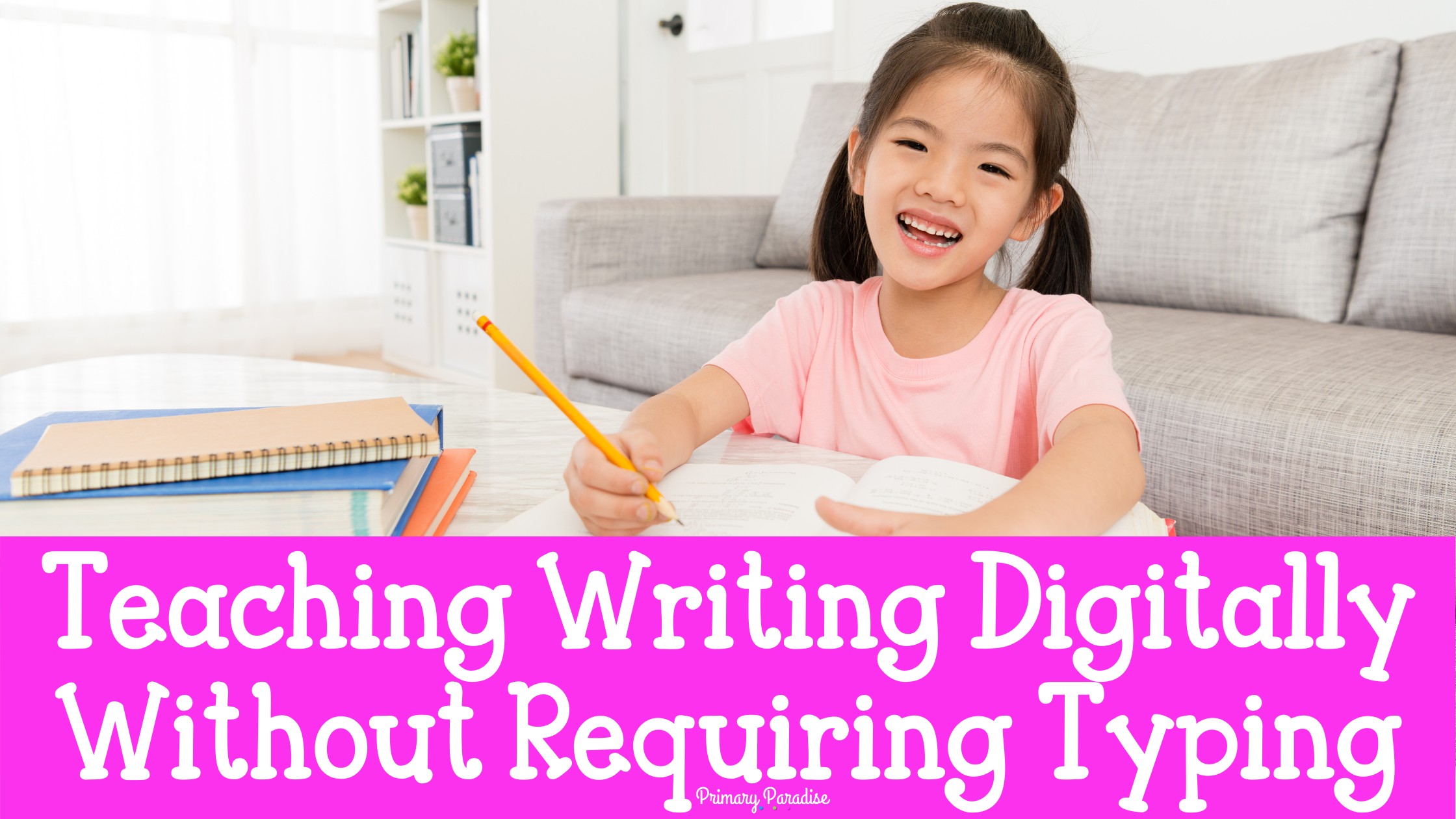 Type Free Writing During Distance Learning for Primary Students