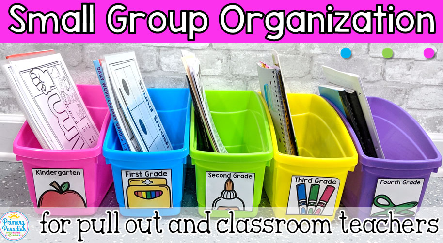 Small Group Organization for Reading Intervention Teachers (and Classroom Teachers too!)