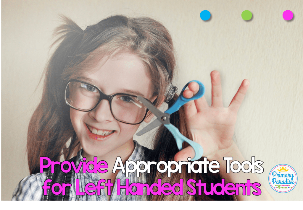 Left handed students are living in a right handed world. Does that mean lefties have to struggle in the classroom? Learn 5 ways you can support your south paw students in easy and simple ways that will enhance their learning in your K-2, elementary classroom.