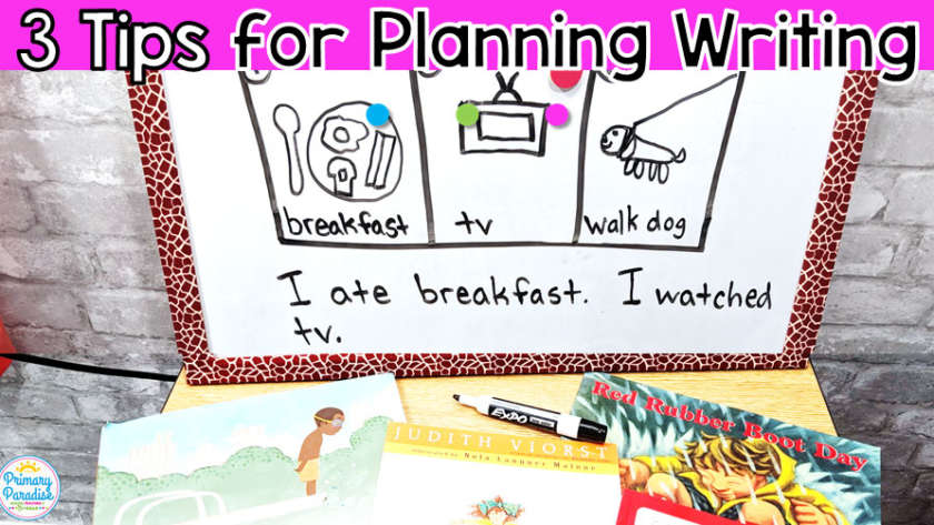3 Tried and True Ways to Help Our Students Plan Their Writing